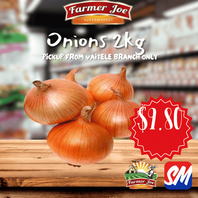 Onions 2kg  "PICKUP FROM FARMER JOE SUPERMARKET VAITELE"
