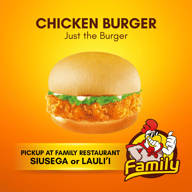Chicken Burger - Just the Burger (PICK UP FROM FAMILY RESTAURANT SIUSEGA OR LAULI'I ONLY)