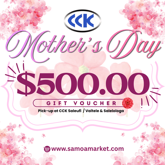 Mother's Day Gift Voucher $500 Tala "PICKUP AT CCK CLOTHING STORE SALEUFI, VAITELE or SALELOLOGA"
