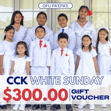 White Sunday Ofu Pa'epa'e Gift Voucher $300 Tala "PICKUP AT CCK CLOTHING STORE SALEUFI, VAITELE or SALELOLOGA"