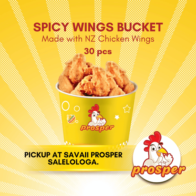 Spicy Wings Bucket "PICKUP FROM PROSPER SAVAII, SALELOLOGA"
