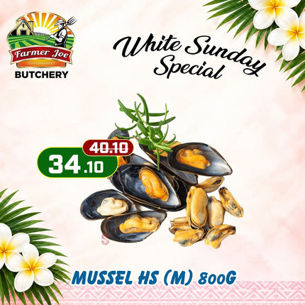WHITE SUNDAY SPECIAL! Mussel HS (M) 800g "PICKUP FROM FARMER JOE SUPERMARKET VAITELE ONLY"
