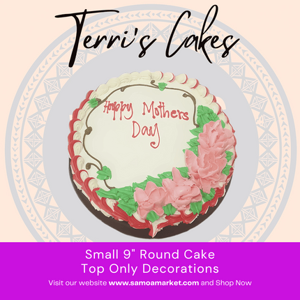 Small 9" Round Cake Top Only Decor from Terri's Cakes, Taufusi (24HRS NOTICE REQUIRED, PICKUP UPOLU ONLY)