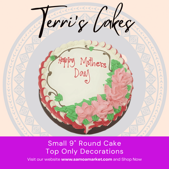 Small 9" Round Cake Top Only Decor from Terri's Cakes, Taufusi (24HRS NOTICE REQUIRED, PICKUP UPOLU ONLY)
