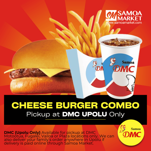 Cheese Burger Combo "PICKUP FROM DMC UPOLU VAITELE, VAILOA, FUGALEI, PLAZA AND MOTOOTUA"