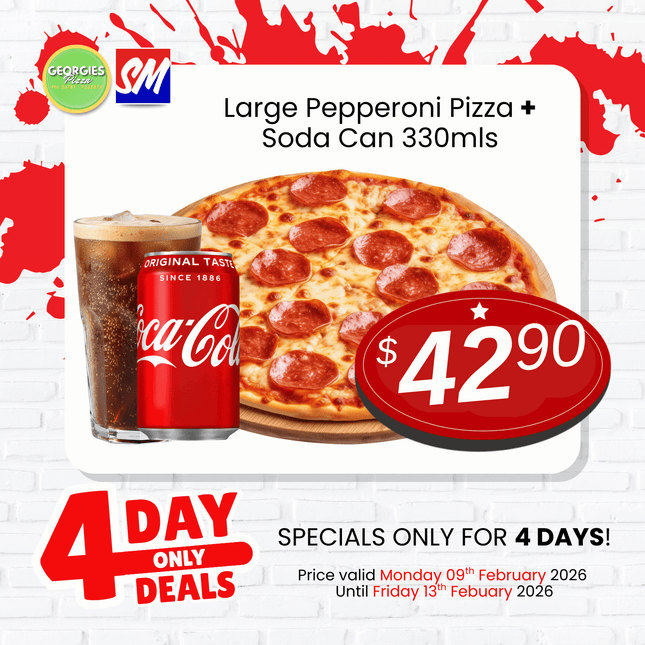 4 DAY ONLY! Large Pepperoni Pizza + Soda Can 330mls “PICKUP FROM GEORGIES PIZZA TAUFUSI”