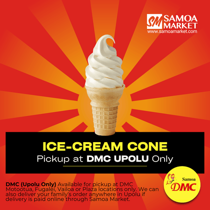 Ice Cream Cone "PICKUP FROM DMC UPOLU VAITELE, VAILOA, FUGALEI, PLAZA AND MOTOOTUA"