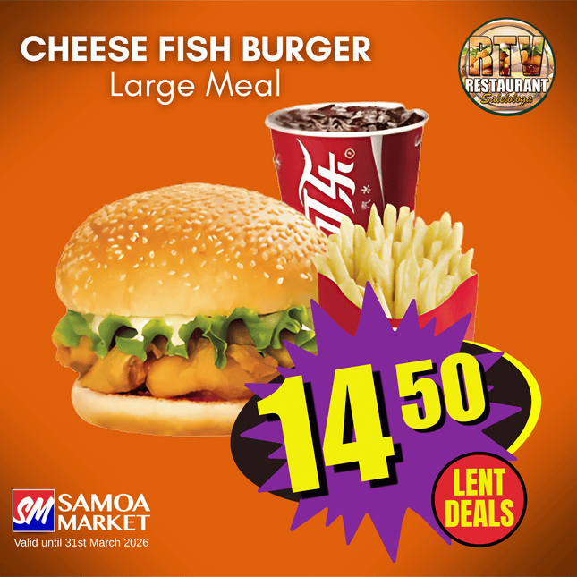 LENT DEALS! Cheese Fish Burger LRG Meal "PICKUP FROM RTV SALELOLOGA"