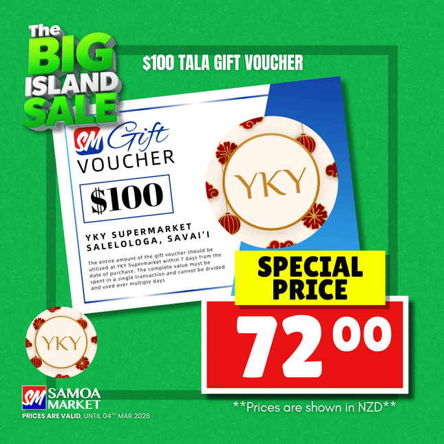 $100 Tala Gift Voucher "PICK UP FROM YKY SUPERMARKET, SALELOLOGA, SAVAI'I"