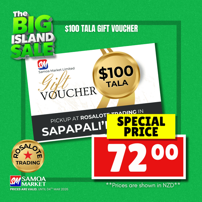 $100 Tala Gift Voucher "PICK UP FROM ROSALOTE STORE, SAPAPALI'I, SAVAI'I"