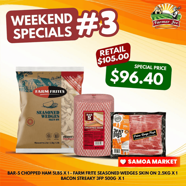 WEEKEND SPECIALS #3 "PICKUP FROM FARMER JOE SUPERMARKET VAITELE ONLY"