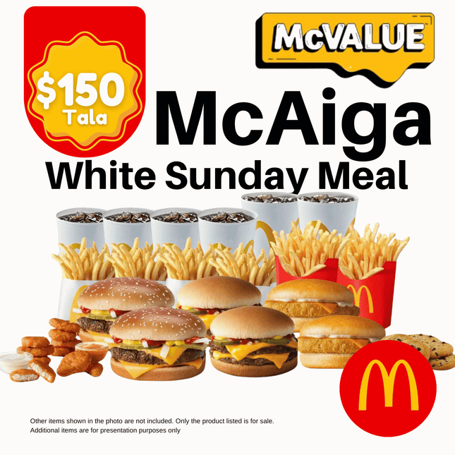 McAiga Mega White Sunday Meal "PICK UP FROM MCDONALD'S, APIA"