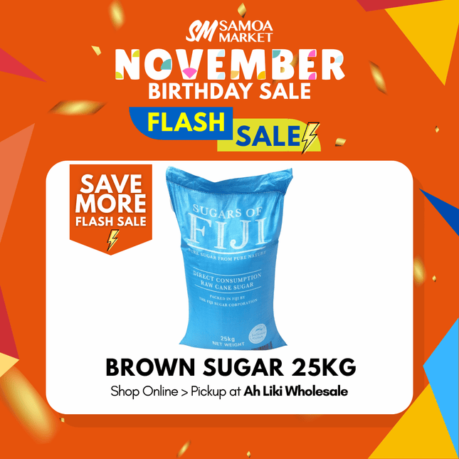 FLASH SALE! Fiji/Thai Brown Sugar 25kg Family Size "PICKUP FROM AH LIKI WHOLESALE"