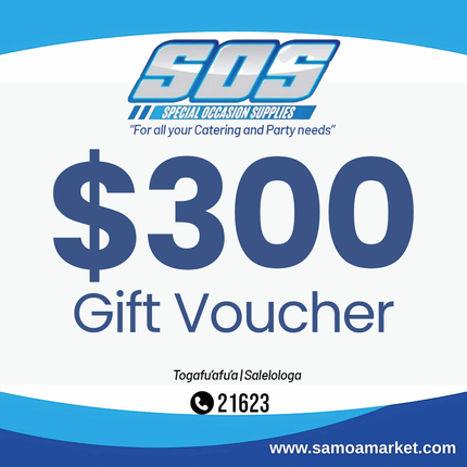 $300 Tala Gift Voucher "Pick Up From S.O.S LTD, Togafuafua"