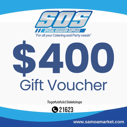 $400 Tala Gift Voucher "Pick Up From S.O.S LTD, Togafuafua"