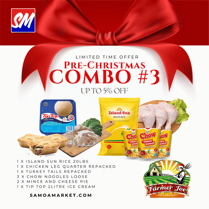 Pre-Christmas Combo #3 (LIMITED TIME ONLY) "PICKUP FROM FARMER JOE SUPERMARKET VAITELE ONLY"