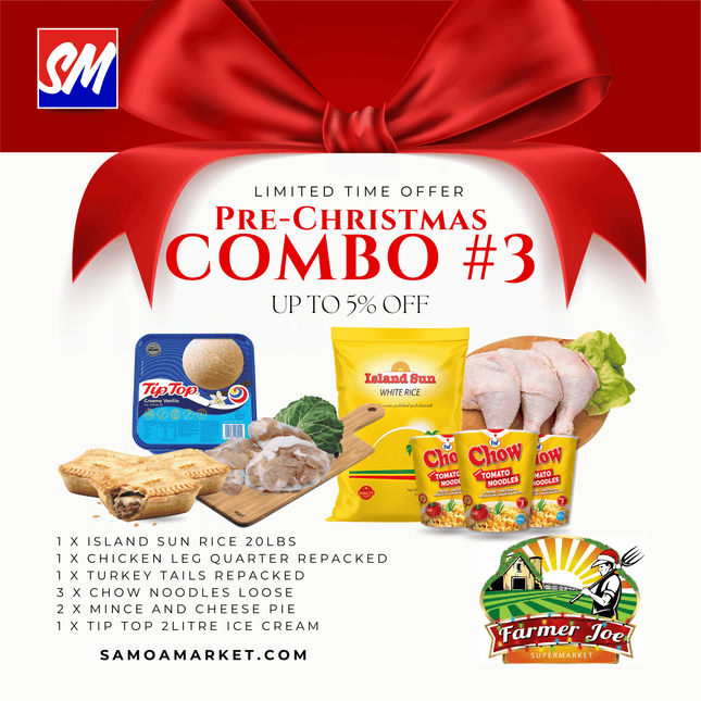 Pre-Christmas Combo #3 (LIMITED TIME ONLY) "PICKUP FROM FARMER JOE SUPERMARKET VAITELE ONLY"