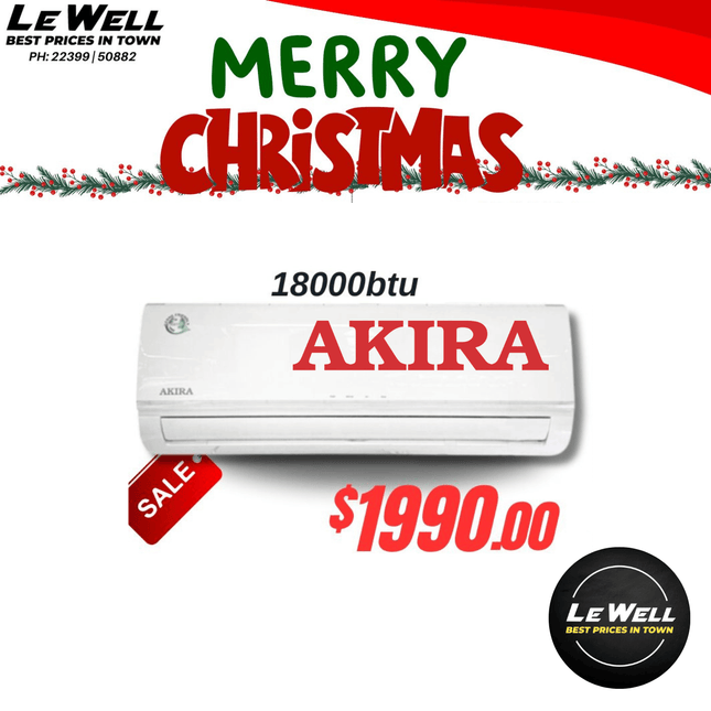 Akira Air Con Unit 18000BTU (PICK UP FROM LE WELL COMPANY SAVALALO ONLY)