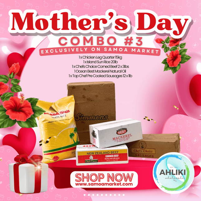 Mother's Day Combo #3 "PICKUP FROM AH LIKI WHOLESALE" - Samoamarket.com