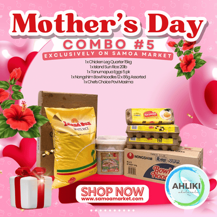 Mother's Day Combo #5 "PICKUP FROM AH LIKI WHOLESALE" - Samoamarket.com