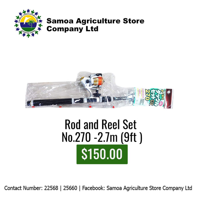 Rod And Reel Set No.270 - 2.7m (9Ft) "PICK UP AT SAMOA AGRICULTURE STORE CO LTD VAITELE AND SALELOLOGA SAVAII" Samoa Agriculture Store Company Ltd 