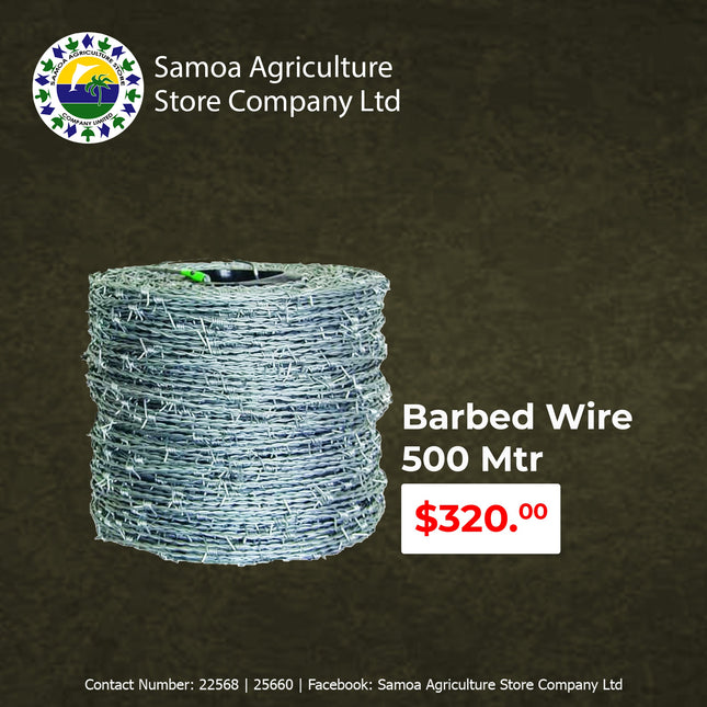 Barbed Wire 500 Meters "PICK UP AT SAMOA AGRICULTURE STORE CO LTD VAITELE AND SALELOLOGA SAVAII" Samoa Agriculture Store Company Ltd 