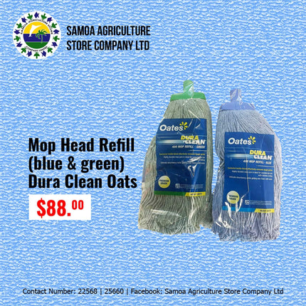 Mop Head Refill (Blue And Green) Dura Clean Oats "PICK UP AT SAMOA AGRICULTURE STORE CO LTD VAITELE AND SALELOLOGA SAVAII" Samoa Agriculture Store Company Ltd 