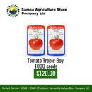 Tomato Tropic Boy 1000 Seeds "PICK UP AT SAMOA AGRICULTURE STORE CO LTD VAITELE AND SALELOLOGA SAVAII" Samoa Agriculture Store Company Ltd 