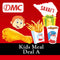 Kids Meal Deal A "PICKUP FROM DMC SAVAII ONLY" DMC SAVAII 