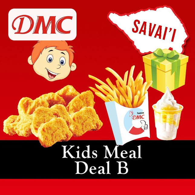 Kids Meal Deal B "PICKUP FROM DMC SAVAII ONLY" - Samoamarket.com